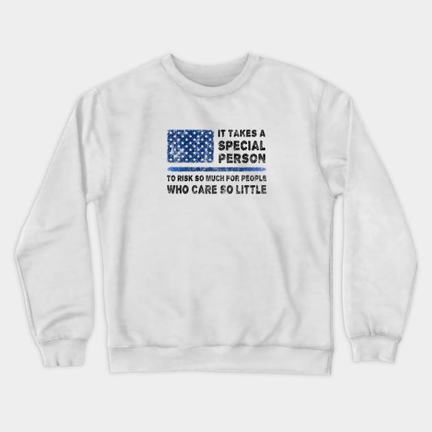 It takes a special person - Police Crewneck Sweatshirt by PlanetJoe